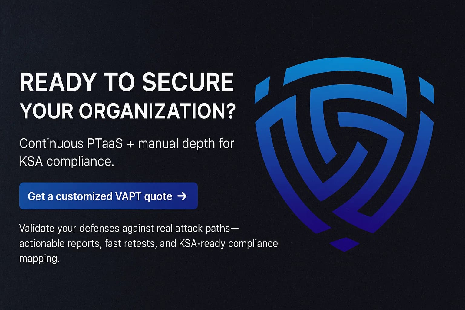 Dark-theme CTA panel inviting KSA organizations to request a DeepStrike VAPT/PTaaS quote aligned to ECC/SAMA/CST/PDPL.