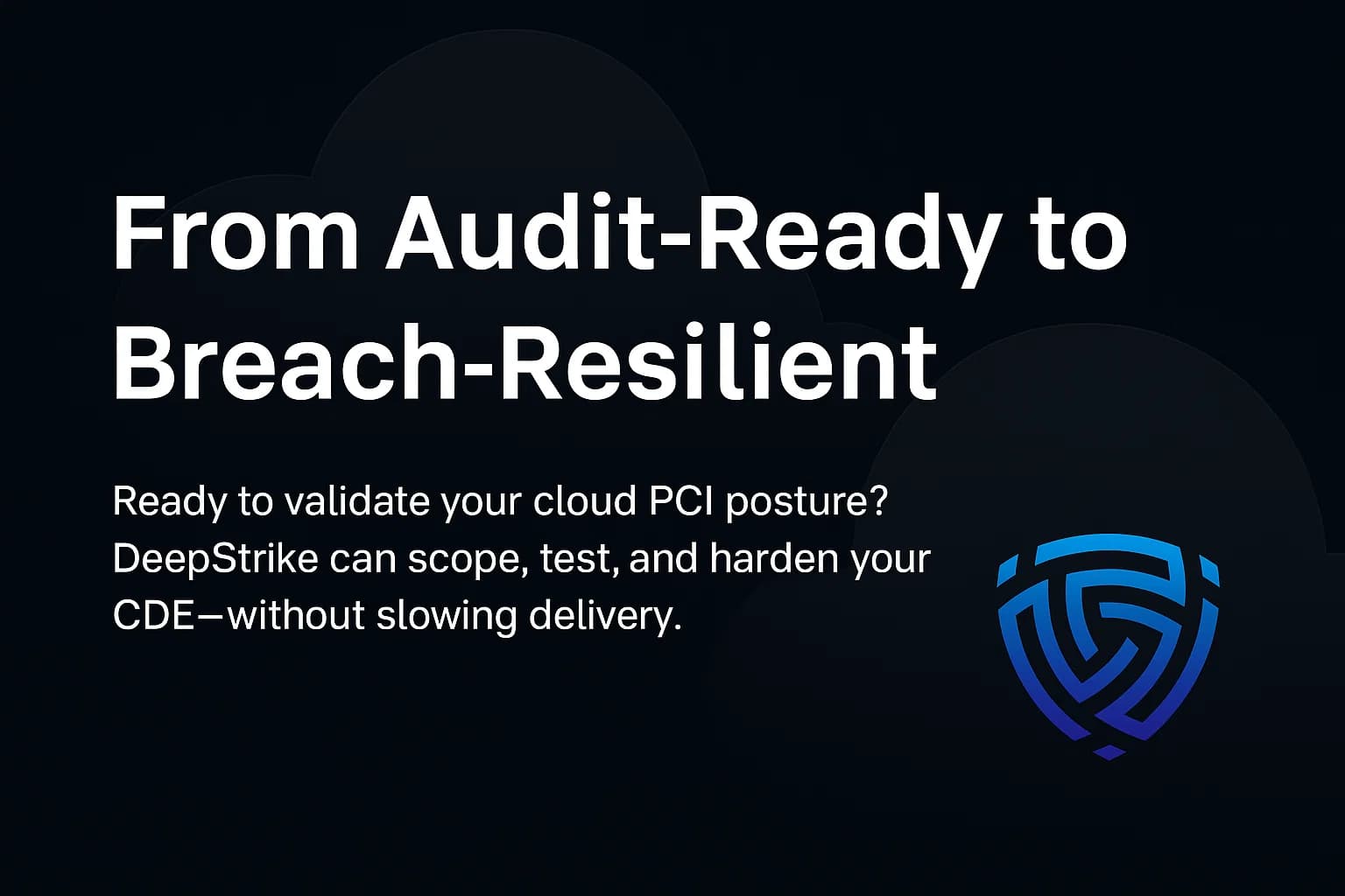 Call-to-action banner inviting readers to engage DeepStrike for PCI cloud architecture and penetration testing.