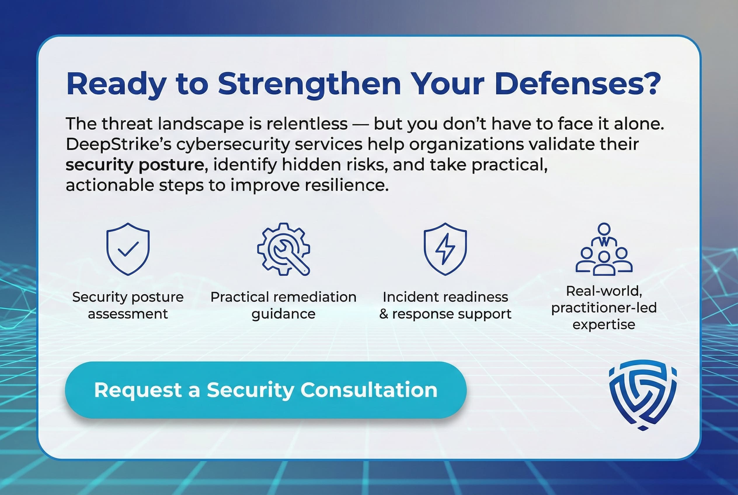 If you want help evaluating your current security posture or dealing with the constant barrage of threats, DeepStrike’s cybersecurity services can walk you through practical next steps. We’re here to help you strengthen your defenses and respond effectively just reach out for a consultation.