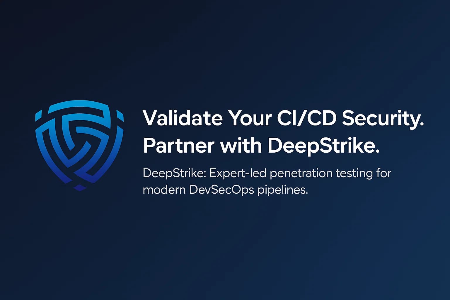 Promotional banner for DeepStrike penetration testing services with tagline ‘Validate Your CI/CD Security.’