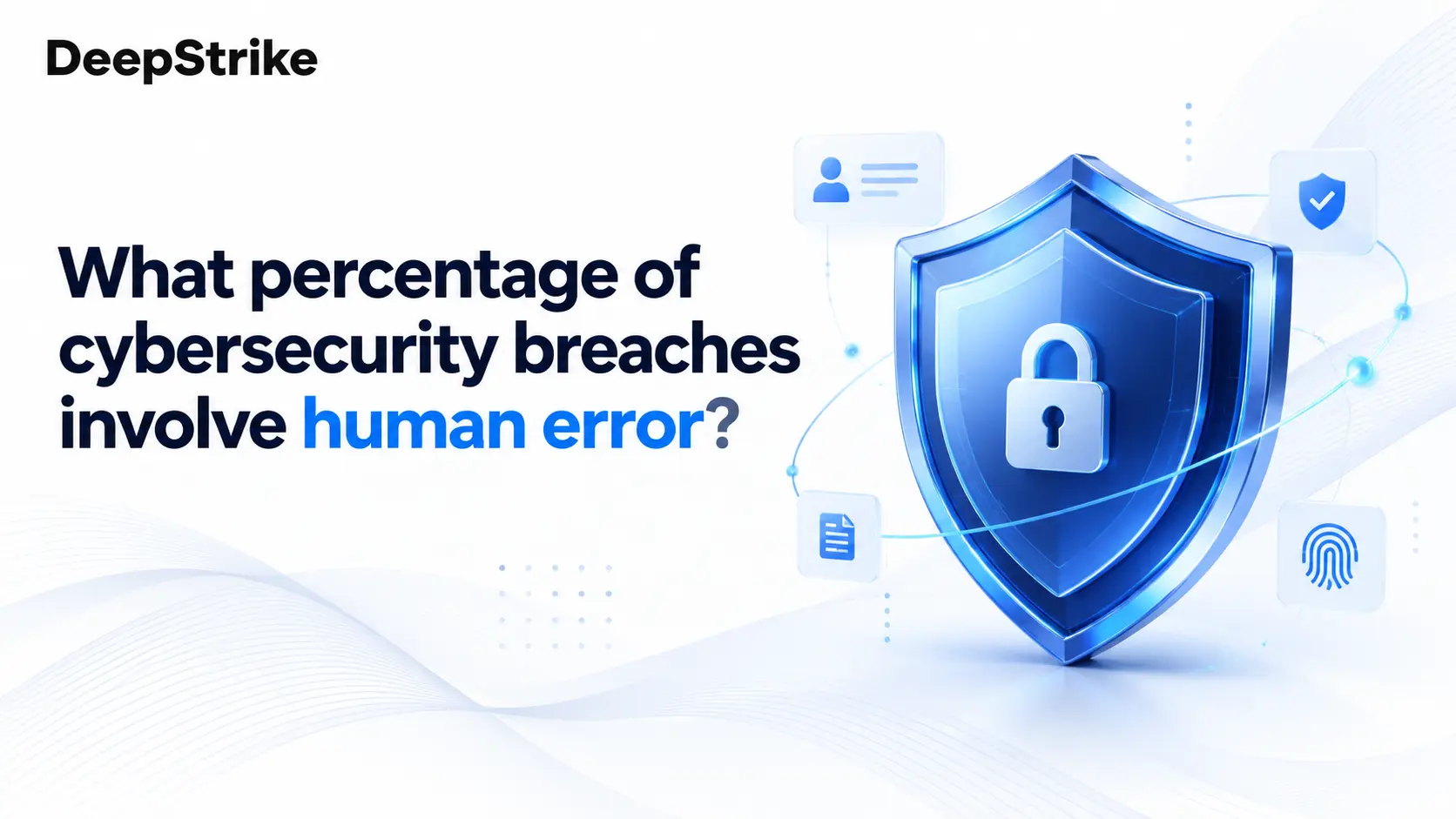What Percentage of Cybersecurity Breaches Involve Human Error