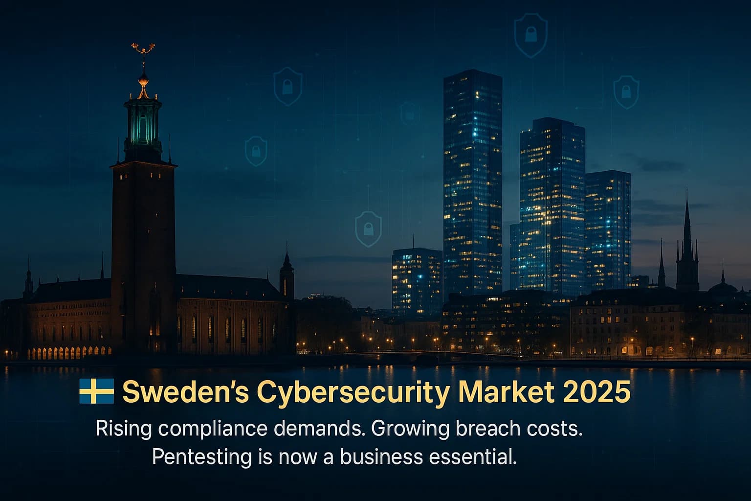 “Futuristic Stockholm skyline at dusk with holographic cybersecurity visuals and overlay text about Sweden’s cybersecurity market 2025.”