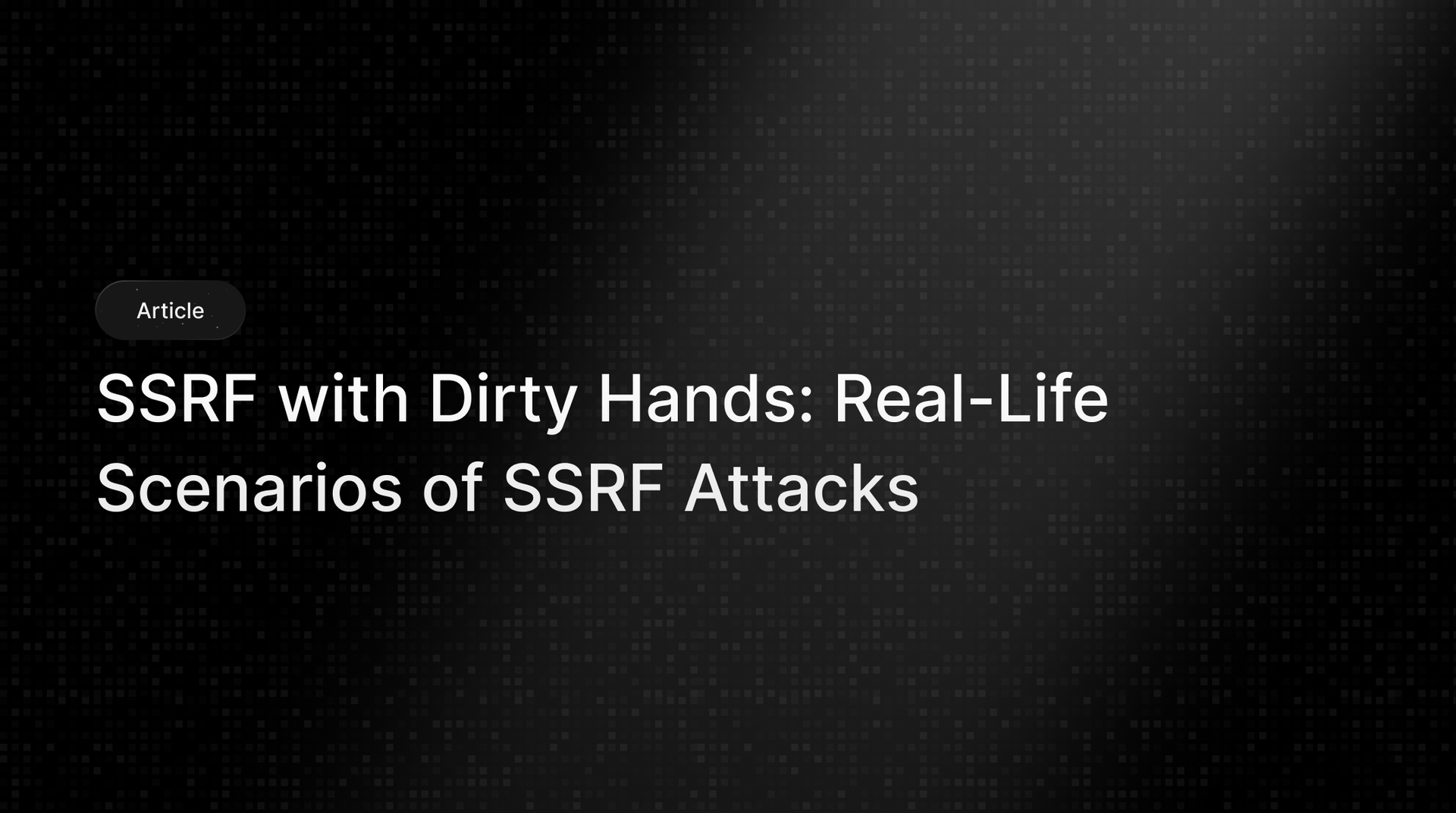 Real-World SSRF Attacks and Exploits: A Security Deep Dive