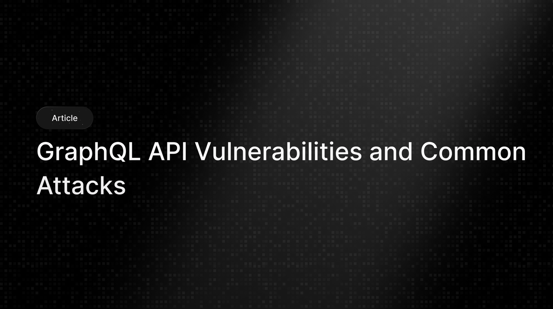 GraphQL: How It Works, Why It Beats REST, & Security Risks